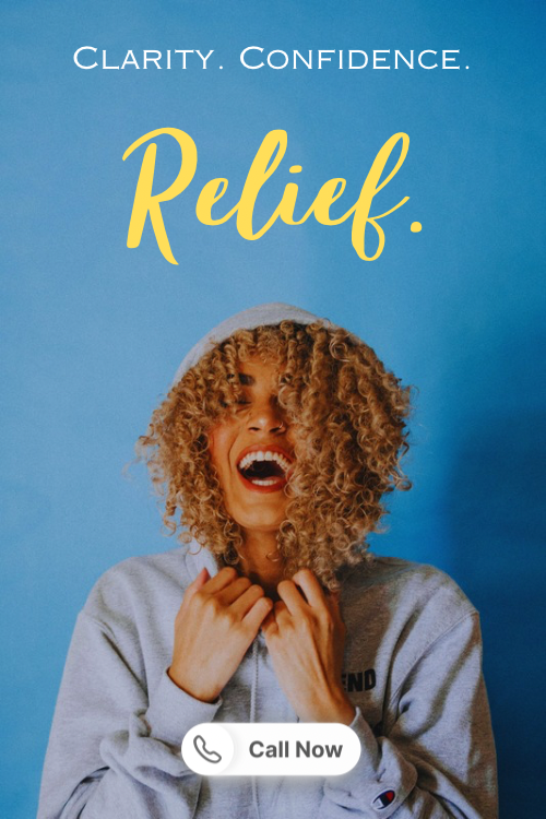 Clarity. Confidence. Relief.